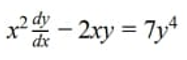 x? dy – 2xy = 7y4