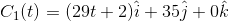 C_1(t)=(29t+2)\hat i+35\hat j+0\hat k