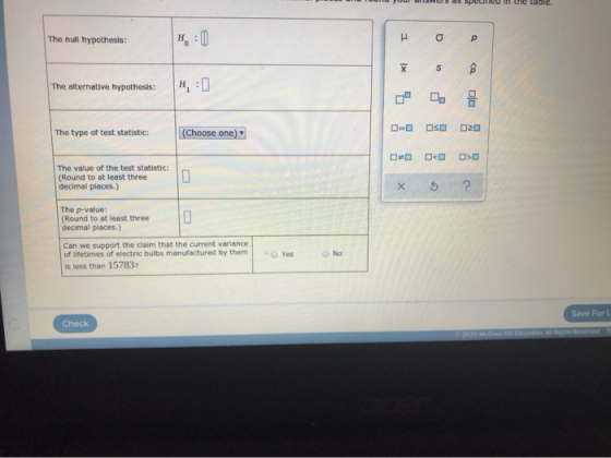 in the tabic. The null hypothesis: μ a P X s SO The alternative hypothesis: 8 O=0 OSD 20 The type of test statistic: (Choose