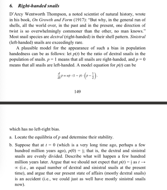 6. Right-handed snails DArcy Wentworth Thompson, a noted scientist of natural history, wrote in his book, On Growth and Form