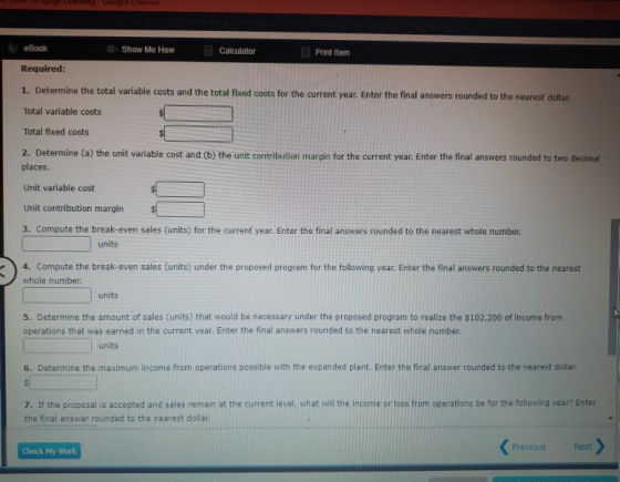 eBook Show Me How E Calculator Print Item Required: 1. Determine the total variable costs and the total fixed costs for the c