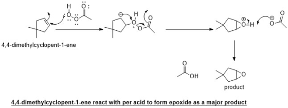 I-O: 4,4-dimethylcyclopent-1-ene Do product 4,4-dimethylcyclopent-1-ene react with per acid to form epoxide as a major produc