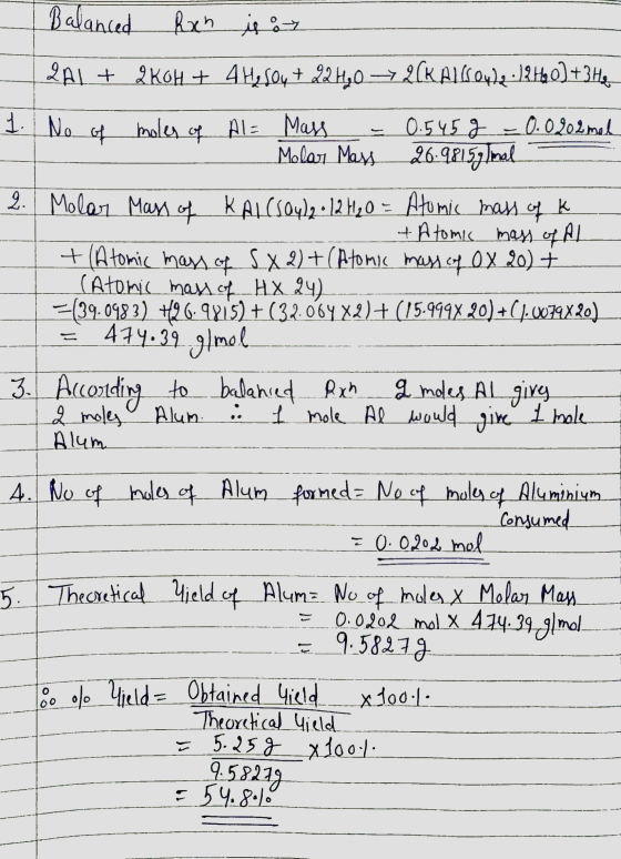 Balanced Rxh is a Lal+ 2KOH + 4H2804 + 22H30 Ikalonte 1940]+3H 1. No of moles of Al= Mass - Molar Mass 0.545 g -0.0202mal 26.