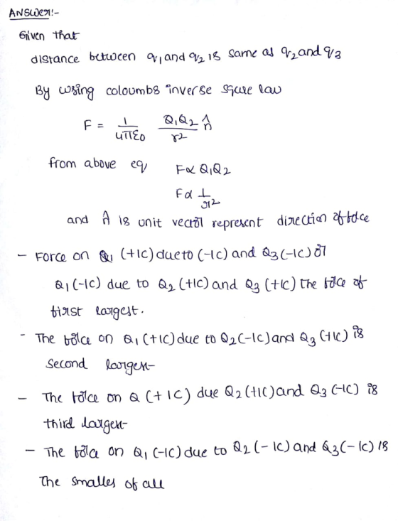 6nvCn that from above F* &1&)- -Force on &』 (HC) due to (-1c) and8a(-1c)ฮั 81 (-Ic) due to (tlc)and 0g (tC) the toa h- Second loigeM thid laxgex The taa on a1 CIc) due to Q (- Ic)and 43(-lc) Is the smale, of alu