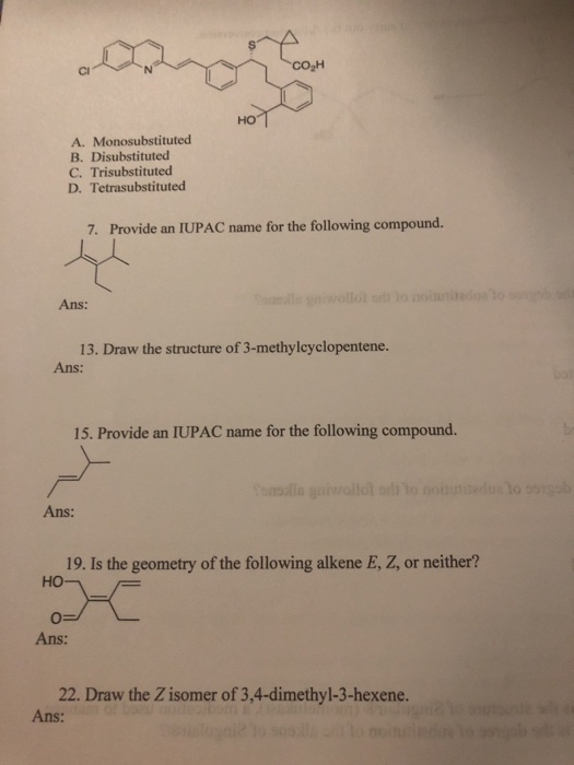 COH HOT A. Monosubstituted B. Disubstituted C. Trisubstituted D. Tetrasubstituted 7. Provide an IUPAC name for the following
