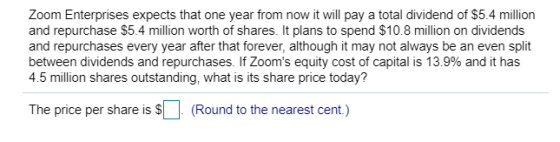 Zoom Enterprises expects that one year from now it will pay a total dividend of $5.4 million and repurchase $5.4 million wort