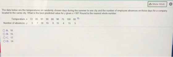 Show Work The data below are the temperatures on randomly chosen days during the summer in one city and the number of employe