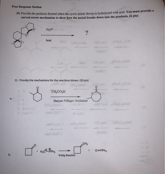 Free Response Section 10. Provide the products formed when the cyclic acetal shown is hydrolyzed with acid. You must po curve