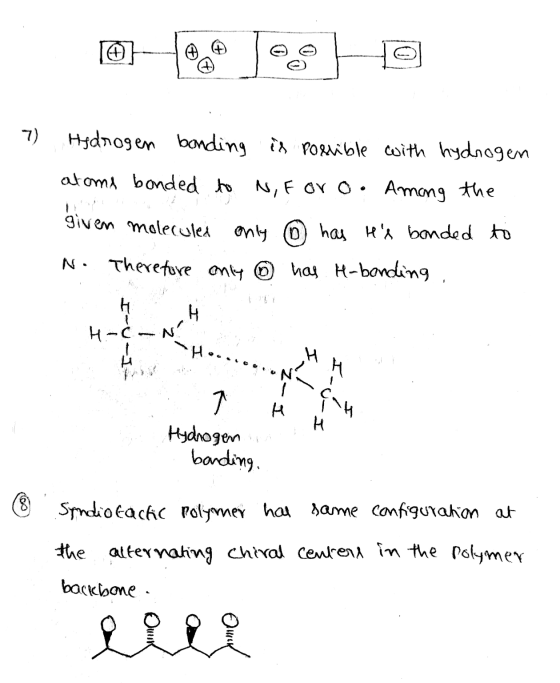 074 HO 7) Hydrogen bonding is possible with hydrogen atome bonded to Noforo. Among the given molecules only 6 has its bonded