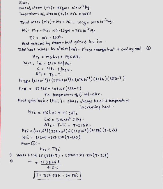 - DT, = Ts-To Given; mass of steam (ms) = 25gm = 25x10°3 kg. Temperature of steam (T3 ) - 110°C = 383K Total mass (ma) = ms +