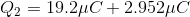 Q_{2}=19.2\mu C+2.952\mu C