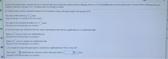 Assume that hybridization experiments are conducted with peas having the property that for offspring, there is a 0.75 probabi