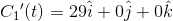 {C_1}'(t)=29\hat i+0\hat j+0\hat k