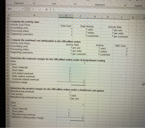 Clipboard Alignment Number B27 C D 30 Compute the activity rates 31 Activity Cost Pools Total Cost Total Activity Activity Ra