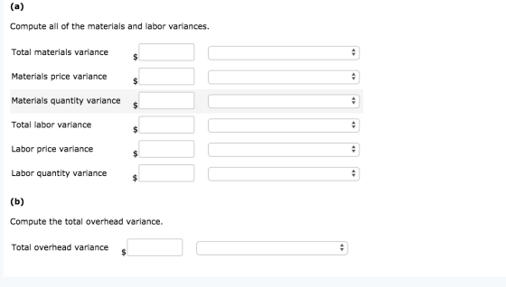 (a) Compute all of the materials and labor variances. Total materials variance Materials price variance Materials quantity va