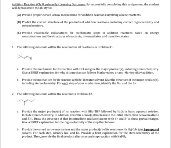 Addition Reaction (Ch. 8. primarily) Learning Outcomes: By successfully completing this assignment, the student will demonstr