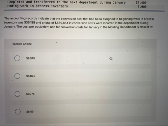 Completed and transferred to the next department during January Ending work in process inventory 57,400 7,900 The accounting