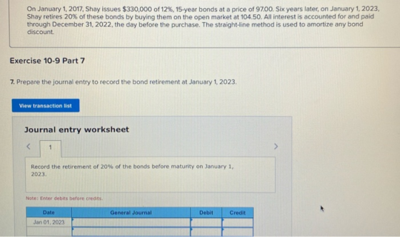 On January 1, 2017, Shay issues $330,000 of 12%, 15-year bonds at a price of 97.00. Six years later, on January 1, 2023, Shay