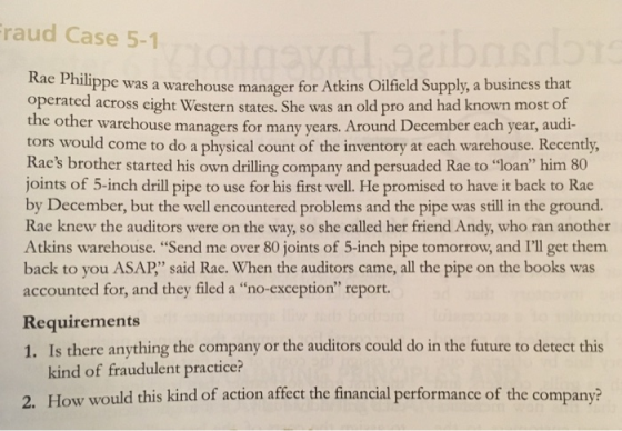 Fraud Case 5-1 uppe was a warehouse manager for Atkins Oilfield Supply, a business that operated across eight Western states.