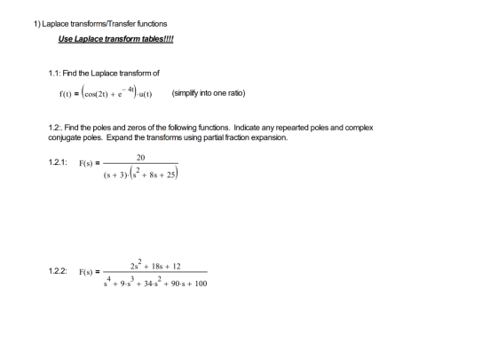 1) Laplace transforms/Transfer functions Use Laplace transform tables!!!! 1.1: Find the Laplace transform of - 4t) f(t) = lc