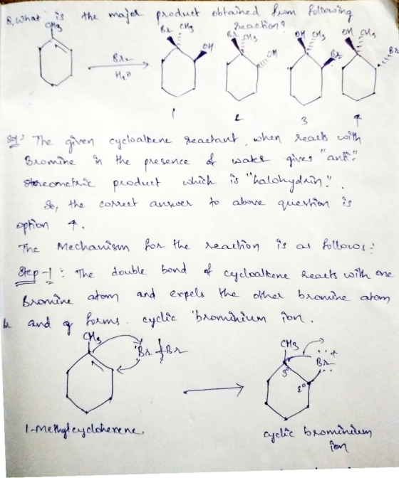 To what is the major product obtained from reaction a following sa The given cycloalkene reactant when reacts with Bromine in