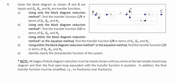 4. Given the block diagram as shown, and D are inputs and G, G2, and H, are transfer functions. a) Using only the block diagr