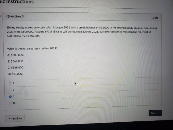 uiz Instructions Question 3 1 pts Shinny Hobby makes only cash sales. It began 2021 with a credit balance of $32,000 in the r
