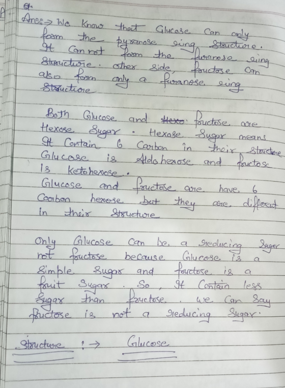 Anse We know form the It can not Stupicture also foom that Glucose can only Pyranose ling structure. from the Furanose ling o