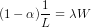 (1 - alpha) rac{1}{L} = lambda W