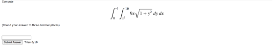 Compute 6*191+ y2 dyds (Round your answer to three decimal places) Submit Answer Tries 0/10