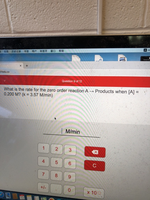 # A P RO Oledu.co Question 9 of 12 What is the rate for the zero order reaction A - Products when [A] = 0.200 M? (k = 3.57 M/
