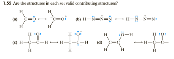 + + + 1.55 Are the structures in each set valid contributing structures? HH (a) c=Ö — c=0 (b) H-N=N= N H -N-N=N: 1 H H :0: H