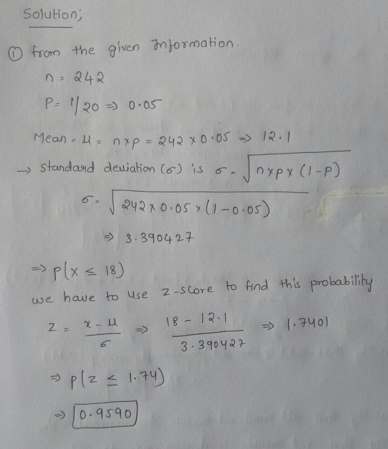Solution) given Information. from the - 242 P=1120 0.05 Mean - lu - nap=242 0.05 - 12.1 Standard deviation (6) is so nypx (1-