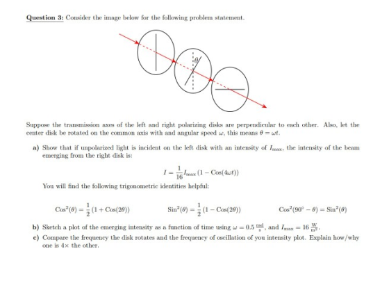Question 3: Consider the image below for the following problem statement. OBO Suppose the transmission axes of the left and r