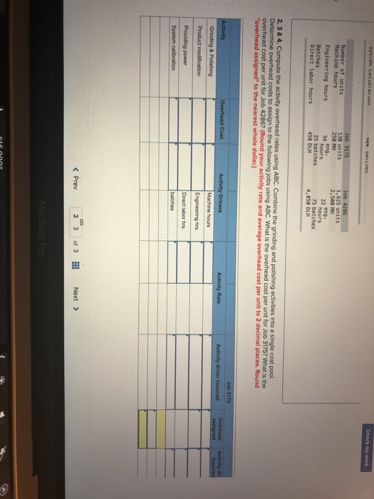 By LaLaL ULLIS Check my work Job 3175 130 units 250 MH Job 4286 1,625 units NH Number of units Machine hours Engineering hou
