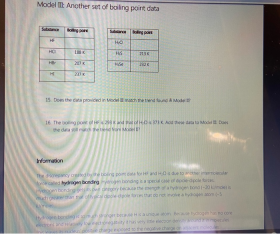 Model III: Another set of boiling point data Substance Boiling point Boiling point HF Substance HO H S HCI 188 K 213K HBr 207