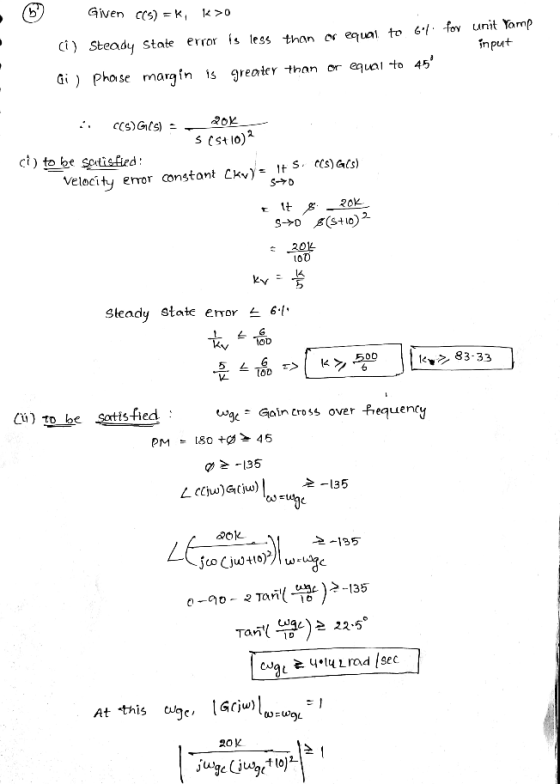 Given cc5) = k, k>0 than or equal to 6 for unit Yamp (1) Steady State error is less input Gi ) phase margin is greater than o