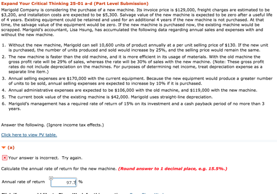Expand Your Critical Thinking 25-01 a-d (Part Level Submission) Marigold Company is considering the purchase of a new machine