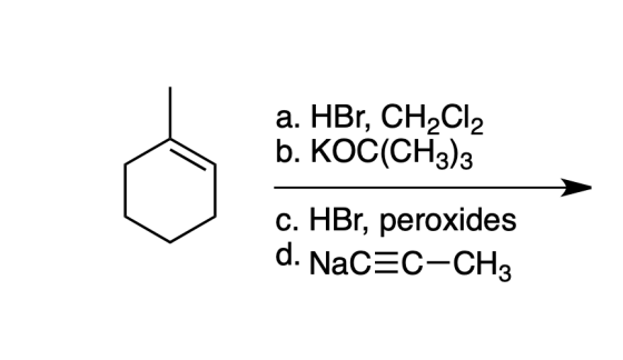 a. HBr, CH2Cl2 b. KOC(CH3)3 c. HBr, peroxides d. NaC=C-CH3