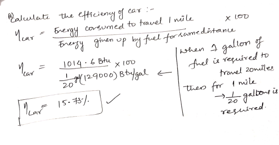 e calculate Year O .. n = car 1014 - 6 Btu x 100 fuel is required. the efficiency of car :- Energy consumed to travel I müle