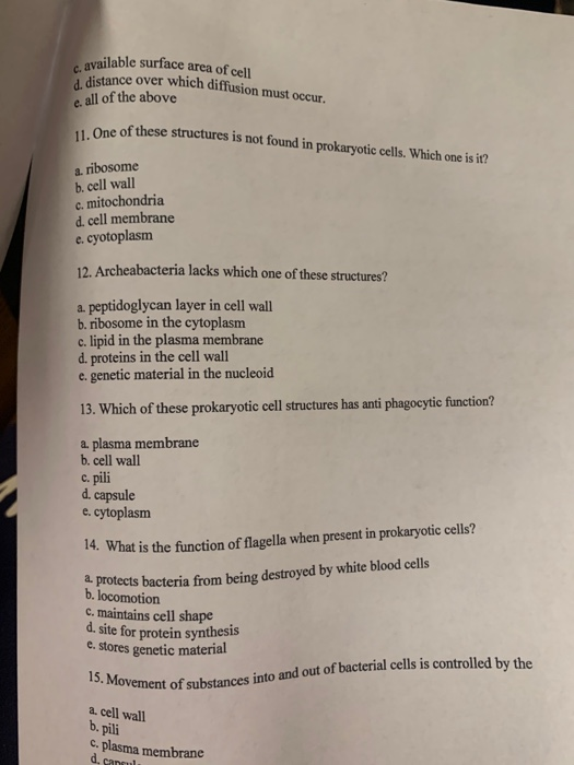 Available surface area of cell distance over which diffusion must occur. e all of the above One of these structures is not fo