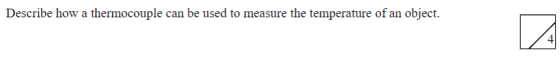 Describe how a thermocouple can be used to measure the temperature of an object.