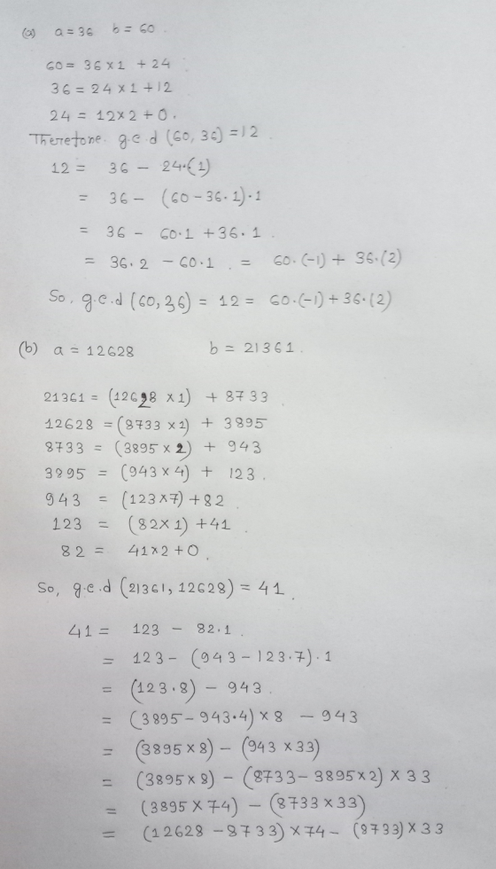 @ a=36 6 = 60 60 = 36 X1 + 24 36=24x1 + 12 24 = 12x2 +0. Theretone. ge.d (60,36) = 12 12 = 36 - 2461) = 36 - (60-36-1)-1 = 36