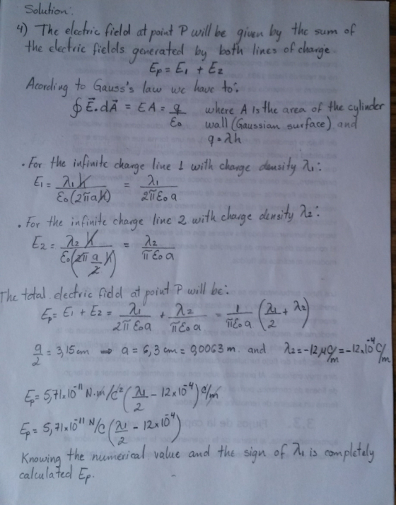 Solution the electic felds geverated by both lines of change Acrdi nq to Gausss law we have to: 4) The eletwc field at porist P willbe gin by the sum af E.dA EA where A is the area of the culinder E wall Gaussian surface an .for the infinite chang th change abusily λ. utinite charge line 1 wi au: for the infinite charge line 2 wi Eo a the total decdric Add t pid Pwll be al poi -4 1216 nuwen al value and the sign of λι is complete ep Knowing the calcula ted Er caltu la tea
