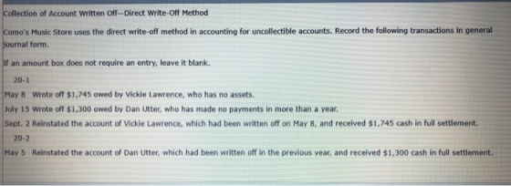 Collection of Account Written Off-Direct Write-Off Method Comos Music Store uses the direct write-off method in accounting f