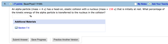 Image for An alpha particle (mass = 4 u) has a head-on, elastic collision with a nucleus (mass = 158 u) that is initiall