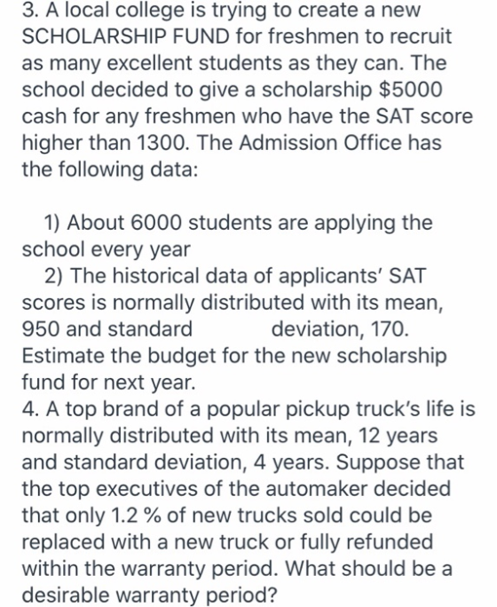3. A local college is trying to create a new SCHOLARSHIP FUND for freshmen to recruit as many excellent students as they can.