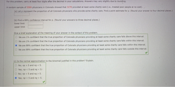 For this problem, carry at least four digits after the decimal in your calculations. Answers may vary slightly due to roundin