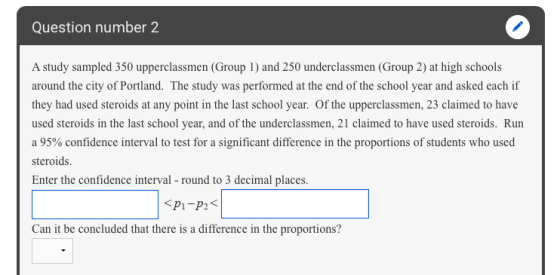 Question number 2 A study sampled 350 upperclassmen (Group 1) and 250 underclassmen (Group 2) at high schools around the city
