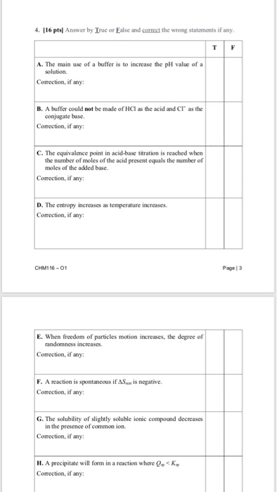 4. [16 pts|Answer by True or False and correct the wrong statements if any. T F A. The main use of a buffer is to increase th